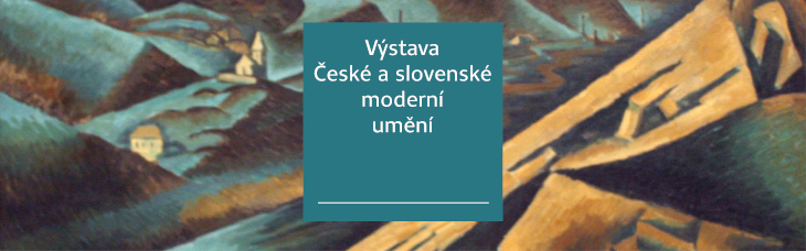 Výstava „České a slovenské moderní umění“