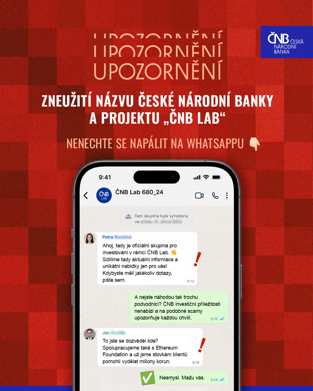 Upozornění na zneužití názvu České národní banky a projektu „ČNB Lab“ Upozornění na zneužití názvu České národní banky a projektu „ČNB Lab“